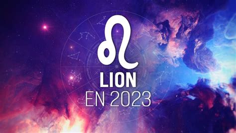 horoscope des lions 2023